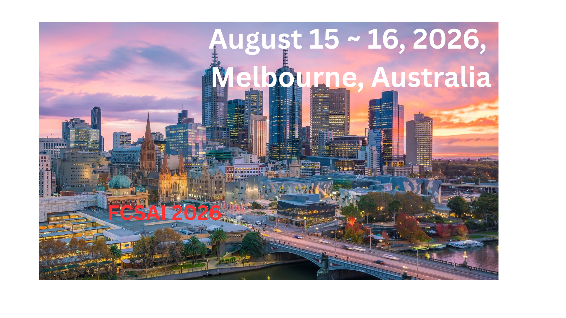 
13th International Conference on Foundations of Computer Science & Artificial Intelligence (FCSAI 2026)



